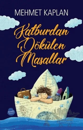 Kalburdan Dökülen Masallar – Mehmet Kaplan – Sinada Çocuk kitap kapağı