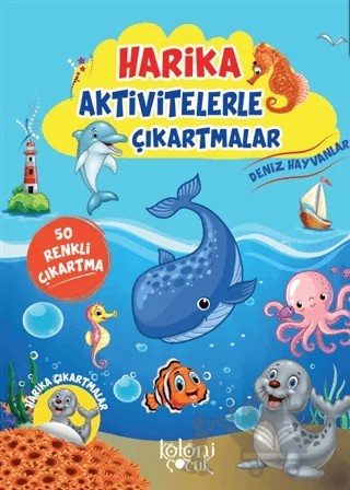 Deniz Hayvanları - Harika Aktivitelerle Çıkartmalar – Kolektif – Koloni Çocuk kitap kapağı