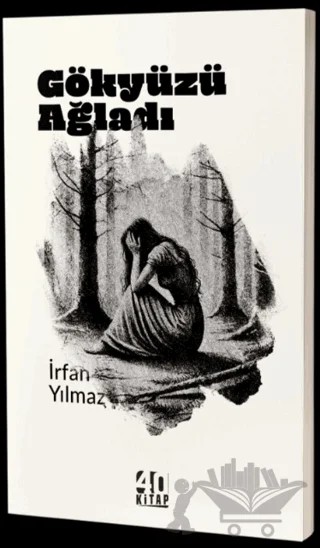 Gökyüzü Ağladı – İrfan Yılmaz – 40 Kitap kitap kapağı