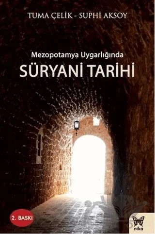 Mezopotamya Uygarlığında Süryani Tarihi – Suphi Aksoy, Tuma Çelik – Nika Yayınevi kitap kapağı