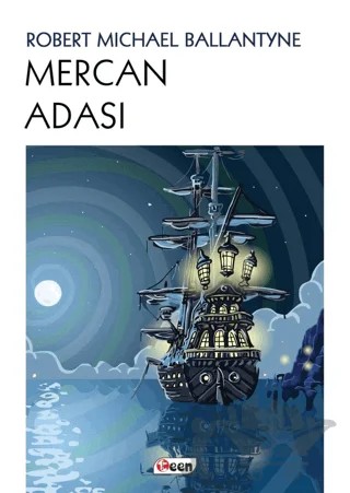 Mercan Adası – Robert Michael Ballantyne – Teen Yayıncılık kitap kapağı