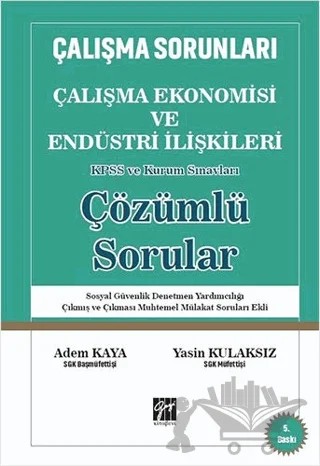 Çalışma Ekonomisi ve Endüstri İlişkileri – Adem Kaya, Yasin Kulaksız – Gazi Kitabevi kitap kapağı