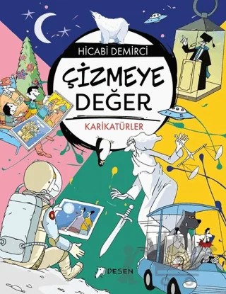 Çizmeye Değer – Hicabi Demirci – Desen Yayınları kitap kapağı