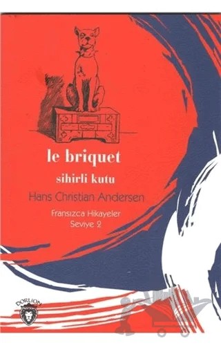 Sihirli Kutu Fransızca Hikayeler Seviye 2 – Hans Chrıstıan Andersen – Dorlion Yayınları kitap kapağı