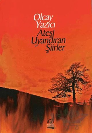 Ateşi Uyandıran Şiirler – Olcay Yazıcı – Boğaziçi Yayınları kitap kapağı