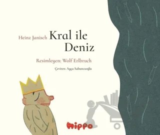 Kral ile Deniz – Heinz Janisch – Hippo Yayınları kitap kapağı