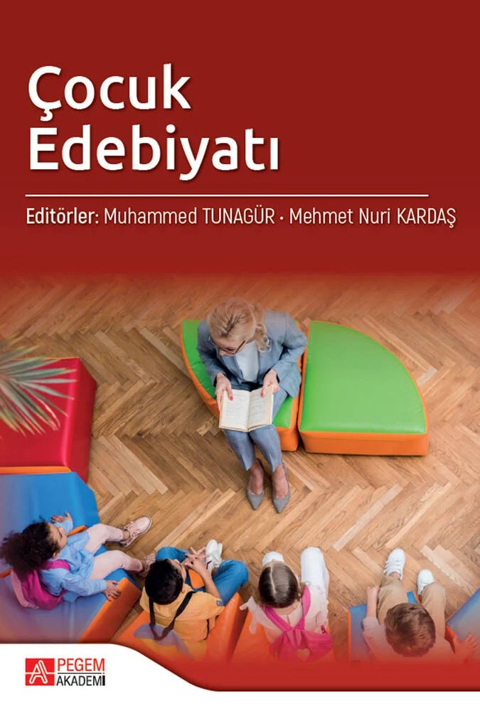 Çocuk Edebiyatı – Muhammed Tunagür, Ahmet Karabulut, Aliye Nur Ercan Güven, Ayşegül Göksel – Pegem Akademi Yayıncılık kitap kapağı