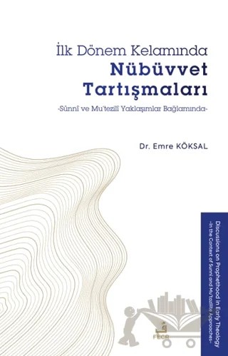 İlk Dönem Kelamında Nübüvvet Tartışmaları – Emre Köksal – Fecr Yayınları kitap kapağı