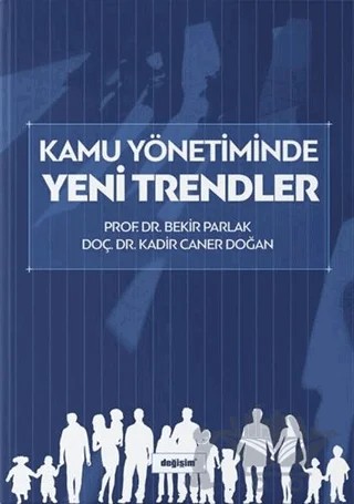 Kamu Yönetiminde Yeni Trendler – Bekir Parlak, Kadir Caner Doğan – Değişim Yayınları kitap kapağı