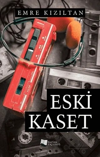 Eski Kaset – Emre Kızıltan – Karina Yayınevi kitap kapağı