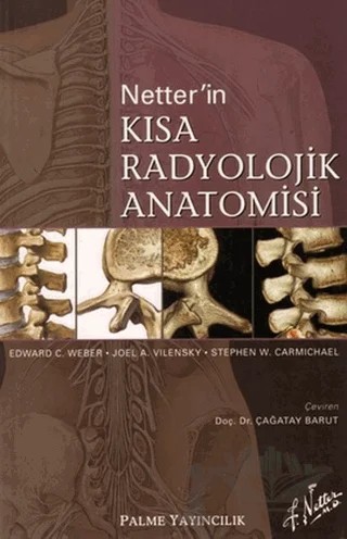 Netter’in Kısa Radyolojik Anatomisi – Edward C. Weber – Palme Yayıncılık kitap kapağı