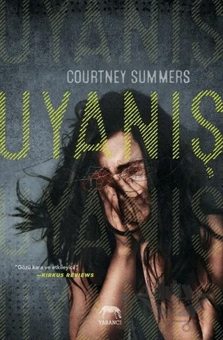 Uyanış – Courtney Summers – Yabancı Yayınları kitap kapağı