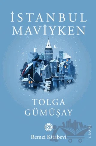 İstanbul Maviyken – Tolga Gümüşay – Remzi Kitabevi kitap kapağı
