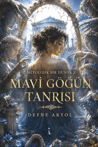 Mavi Göğün Tanrısı – Defne Akyol – İkinci Adam Yayınları kitap kapağı