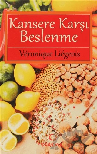 Kansere Karşı Beslenme – Veronique Liegeois – Dharma Yayınları kitap kapağı