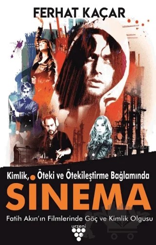 Kimlik, Öteki Ve Ötekileştirme Bağlamında Sinema – Ferhat Kaçar – Urzeni Yayıncılık kitap kapağı