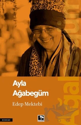 Edep Mektebi – Ayla Ağabegüm – Çınaraltı Yayınları kitap kapağı