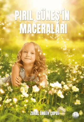 Pırıl Güneş’in Maceraları – Zuhal Öngün Çopur – Odessa Yayınevi kitap kapağı
