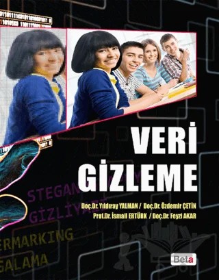 Veri Gizleme – Feyzi Akar, İsmail Ertürk, Özdemir Çetin, Yıldıray Yalman – Beta Yayınevi kitap kapağı