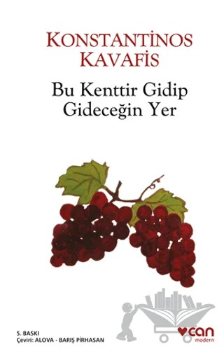 Bu Kenttir Gidip Gideceğin Yer – Konstantinos Kavafis – Can Yayınları kitap kapağı