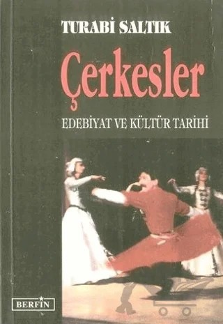 Çerkesler Edebiyat ve Kültür Tarihi – Turabi Saltık – Berfin Yayınları kitap kapağı