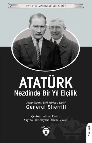 Atatürk Nezdinde Bir Yıl Elçilik – General Sherrill – Dorlion Yayınları kitap kapağı