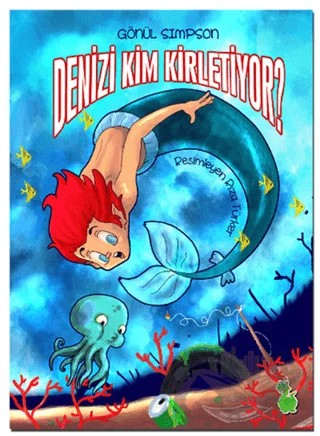 Denizi Kim Kirletiyor? – Gönül Simpson – Yeşil Dinozor kitap kapağı