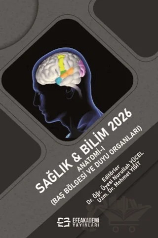 Sağlık & Bilim 2026: Anatomi - I (Baş Bölgesi ve Duyu Organları) – Kolektif – Efe Akademi Yayınları kitap kapağı