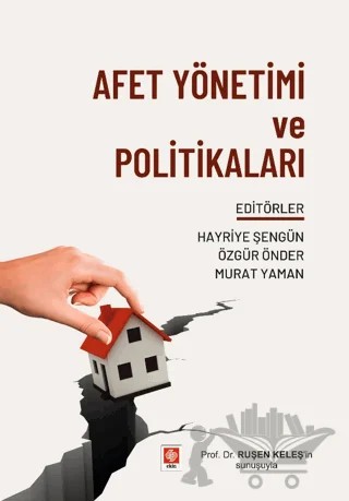 Afet Yönetimi ve Politikaları – Hayriye Şengün, Özgür Önder, Murat Yaman – Ekin Basım Yayın kitap kapağı