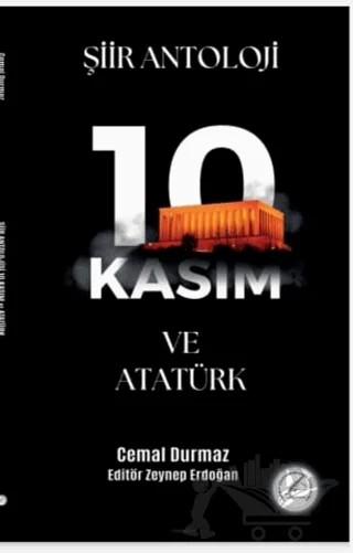 10 Kasım ve Atatürk Şiir Antoloji – Cemal Durmaz – Yazşader Yayıncılık kitap kapağı