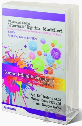Okul Öncesi Eğitim Alternatif Eğitim Modelleri – Bülent Alcı, Nuray Eran Türedi, Naciye Kaya – Efe Akademi Yayınları kitap kapağı