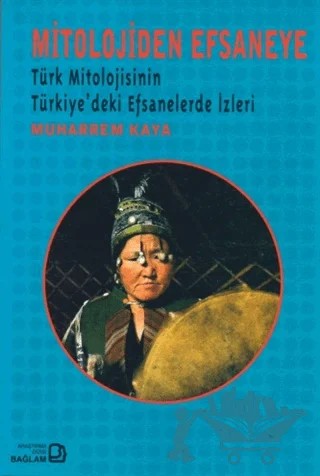 Mitolojiden Efsaneye – Muharrem Kaya – Bağlam Yayınları kitap kapağı