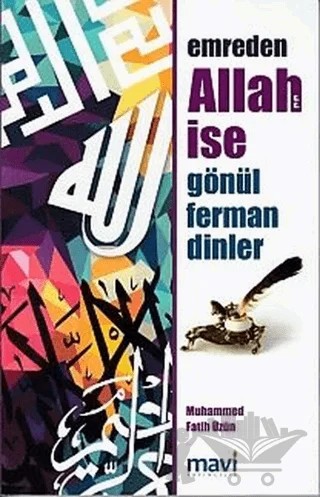 Emreden Allah İse Gönül Ferman Dinler – Muhammed Fatih Üzün – Mavi Yayıncılık kitap kapağı