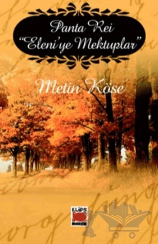 Panta Rei "Eleni’ye Mektuplar" – Metin Köse – Elips Kitap kitap kapağı