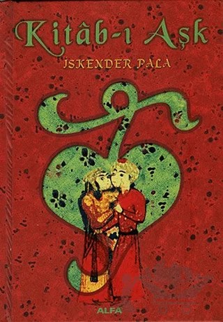Kitab-ı Aşk – İskender Pala – Alfa Yayınları kitap kapağı