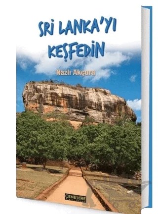 Sri Lanka'yı Keşfedin – Nazlı Akçura – Cenevre Fikir Sanat kitap kapağı
