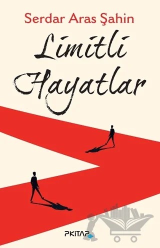 Limitli Hayatlar – Serdar Aras Şahin – P Kitap Yayıncılık kitap kapağı