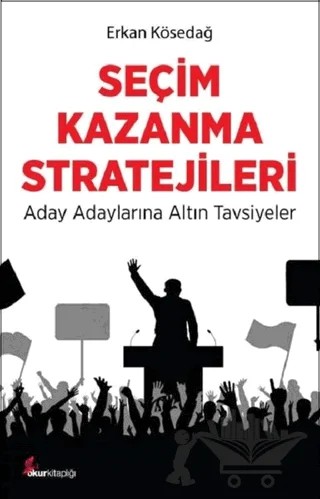 Seçim Kazanma Stratejileri – Erkan Kösedağ – Okur Kitaplığı kitap kapağı
