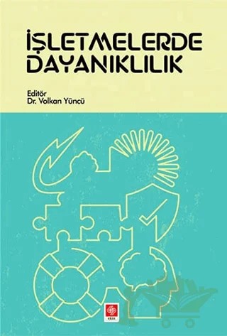 İşletmelerde Dayanıklılık – Volkan Yüncü – Ekin Basım Yayın kitap kapağı