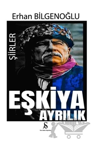 Eşkiya Ayrılık – Erhan Bilgenoğlu – Son Adım Yayınları kitap kapağı