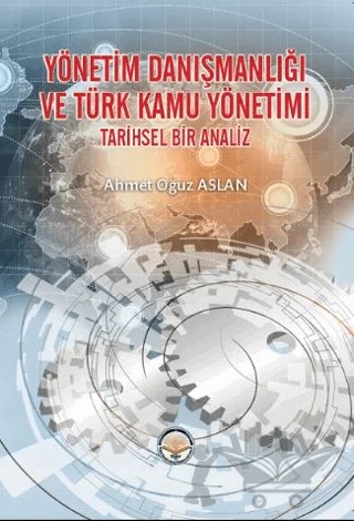 Yönetim Danışmanlığı ve Türk Kamu Yönetimi – Ahmet Oğuz Aslan – Türk İdari Araştırmaları Vakfı kitap kapağı