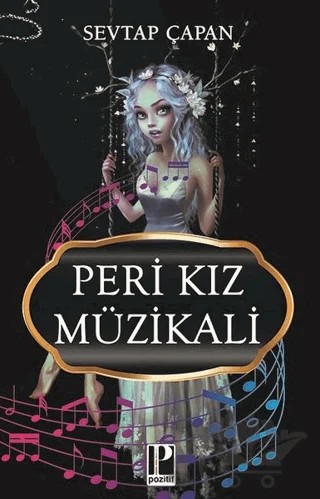Peri Kız Müzikali – Sevtap Çapan – Pozitif Yayınları kitap kapağı