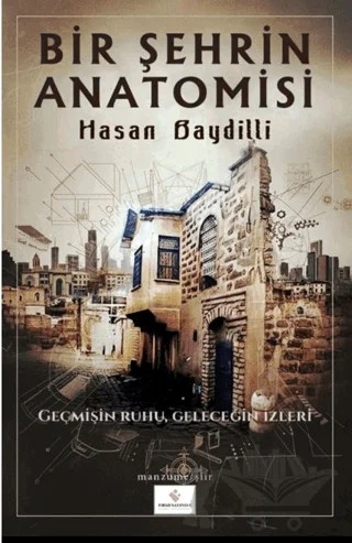 Bir Şehrin Anatomisi – Hasan Baydilli – Fırad Yayınları kitap kapağı