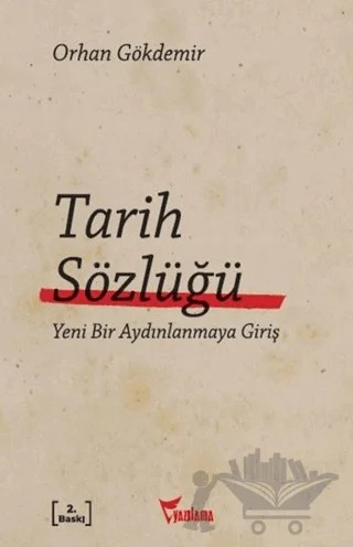 Tarih Sözlüğü – Orhan Gökdemir – Yazılama Yayınevi kitap kapağı