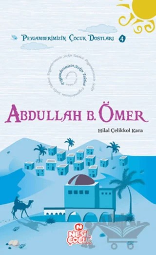 Abdullah Bin Ömer – Hilal Çelikkol Kara – Nesil Çocuk Yayınları kitap kapağı