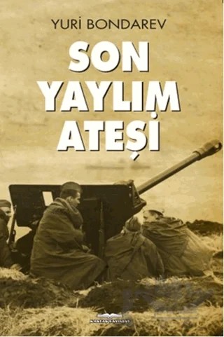 Son Yaylım Ateşi – Yuri Bondarev – Kastaş Yayınları kitap kapağı