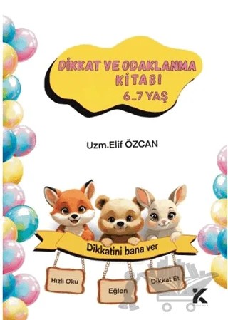 Dikkat ve Odaklanma Kitabı 6-7 Yaş – Elif Özcan – Kiba Yayımcılık kitap kapağı
