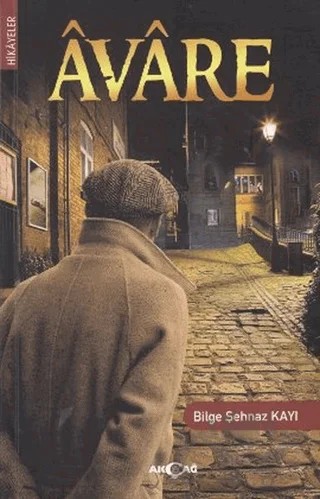 Avare – Bilge Şehnaz Kayı – Akçağ Yayınları kitap kapağı