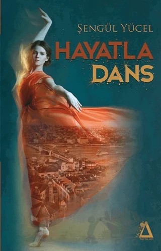 Hayatla Dans – Şengül Yücel – Sisyphos Yayınları kitap kapağı