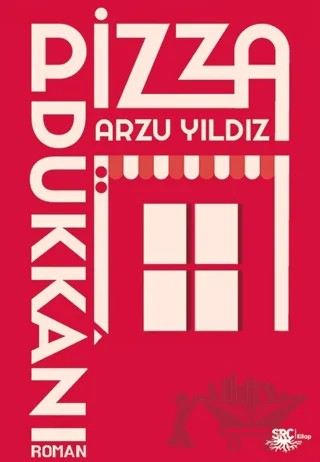 Pizza Dükkanı – Arzu Yıldız – SRC Kitap kitap kapağı